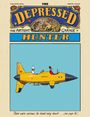 Der Text lautet: "THE DEPRESSED HUNTER", "THE AIRTIGHT GARAGE", "There were sorrows he loved very much...". Illustration eines gelben Fluggeräts mit zwei Piloten.