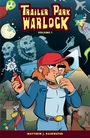 Matthew J Rainwater: Trailer Park Warlock Volume 1, Buch