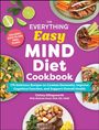 Christy Ellingsworth: The Everything Easy MIND Diet Cookbook, Buch