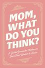 Adams Media: Mom, What Do You Think?, Buch