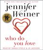 Jennifer Weiner: Who Do You Love, CD