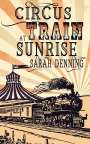 Sarah Denning: Circus Train at Sunrise, Buch