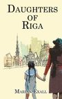 Marian Exall: Daughters of Riga, Buch
