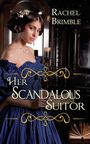 Rachel Brimble: Her Scandalous Suitor, Buch