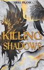 Nikki Frank: Killing Shadows, Buch