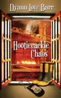 Dyann Love Barr: Hootiecackle Chaos, Buch