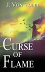 J von Tobel: Curse of Flame, Buch