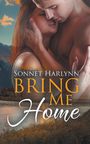 Sonnet Harlynn: Bring Me Home, Buch