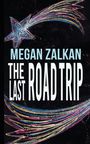 Megan Zalkan: The Last Road Trip, Buch