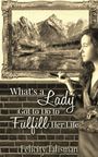 Felicity Talisman: What's a Lady Got to Do to Fulfill Her Life?, Buch