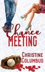 Christine Columbus: Chance Meeting, Buch