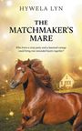 Hywela Lyn: The Matchmaker's Mare, Buch