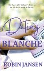 Robin Jansen: Dating Blanche, Buch