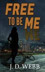 J D Webb: Free to Be Me, Buch