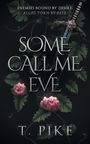 T. Pike: Some Call Me Eve, Buch