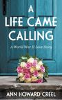 Ann Howard Creel: A Life Came Calling, Buch