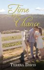 Teresa Davis: Time and Chance, Buch