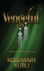 Rosemary Kubli: Vengeful, Buch