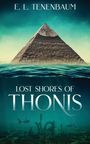 E. L. Tenenbaum: Lost Shores of Thonis, Buch