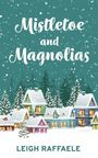 Leigh Raffaele: Mistletoe and Magnolias, Buch