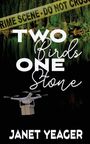 Janet Yeager: Two Birds, One Stone, Buch