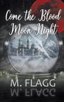 Text: "Come the Blood Moon Night", "M. Flagg". Ein Schloss vor Berglandschaft in einem mystischen Rahmen mit rotem Mond.