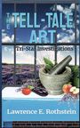 "The Tell-Tale Art", "Tri-Star Investigations", "Lawrence E. Rothstein". Ein Mörser mit Stößel, Gemüse und Lavendel.