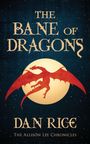 "The Bane of Dragons" oben, "Dan Rice" mittig, "The Allison Lee Chronicles" unten. Roter Drache vor Vollmond.