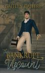 Text: "Caitlyn Callery" und "The Bankrupt Viscount". Ein eleganter Mann im historischen Outfit auf einer Treppe, mit Zylinder.
