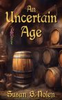 Susan B Nolen: An Uncertain Age, Buch