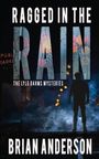 Brian Anderson: Ragged in the Rain, Buch