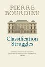 "PIERRE BOURDIEU, Classification Struggles, General Sociology, Volume 1, Lectures at the College de France, 1981-82." Darunter ein großes, klassisches Gebäude.