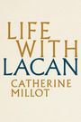 Catherine Millot: Life with Lacan, Buch