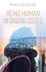 Myria Georgiou: Being Human in Digital Cities, Buch