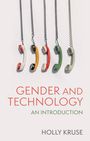Holly Kruse: Gender and Technology, Buch