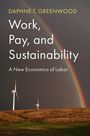 Daphne T. Greenwood: Work, Pay, and Sustainability, Buch