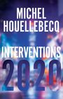 Michel Houellebecq: Interventions 2020, Buch