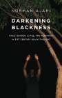 Norman Ajari: Darkening Blackness, Buch