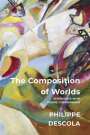 Philippe Descola: The Composition of Worlds, Buch