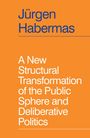 Jurgen Habermas: A New Structural Transformation of the Public Sphere and Deliberative Politics, Buch