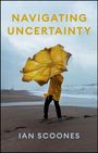 Ian Scoones: Navigating Uncertainty, Buch