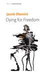 Jacob Dlamini: Dying for Freedom, Buch
