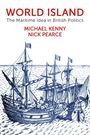 WORLD ISLAND, The Maritime Idea in British Politics, Michael Kenny, Nick Pearce. Illustration eines alten Segelschiffs auf See.