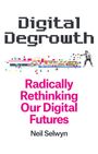 Neil Selwyn: Digital Degrowth, Buch