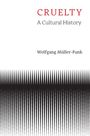 Wolfgang Muller-Funk: Cruelty, Buch