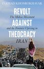 Farhad Khosrokhavar: Revolt Against Theocracy, Buch