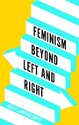 Holly Lawford-Smith: Feminism Beyond Left and Right, Buch