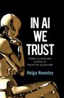 Helga Nowotny: In AI We Trust, Buch
