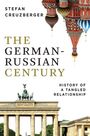 Buchtitel: "The German-Russian Century". Autor: Stefan Creuzberger. Oben bunte Kuppeln, unten das Brandenburger Tor.