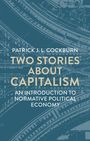 Patrick J. Cockburn: Two Stories About Capitalism, Buch